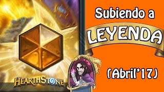 Leyenda Abril 2017 | En 12h jugadas y buenos stats | Hearthstone Español