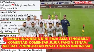 "Timnas Indonesia Kini Raja Asia Tenggara" Akhirnya Fans Vietnam Menyadari Kekuatan Indonesia