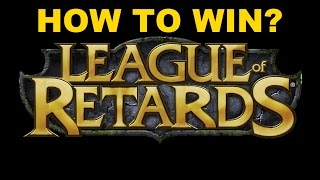 How to win League of Legends