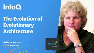 The Evolution of Evolutionary Architecture with Rebecca Parsons