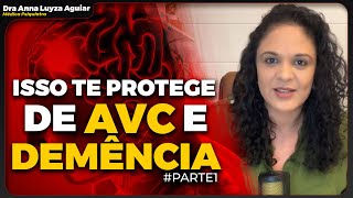 UM ÚNICO FATOR COM PODER DE PROTEGER O CÉREBRO E O CORAÇÃO | PARTE 1 | Dra Anna Luyza Aguiar