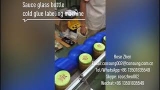 Thailand customer sauce glass bottle cold glue labeling machine