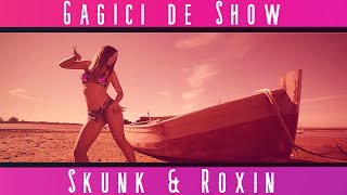 Skunk & Roxin - Gagici De Show (Videoclip)