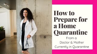 How to Prepare for a Home Quarantine from a Mama Doctor | Dr. Jolene Brighten