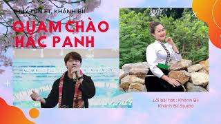 [AUDIO] QUAM CHÀO HĂC PANH | KHÁNH BII x THỦY TŨN