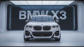 BMW X3: The Ultimate Compact Luxury SUV