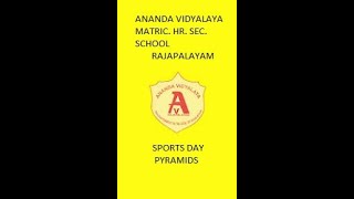 ANANDA VIDYALAYA MATRIC. HR. SEC. SCHOOL RAJAPALAYAM   20th sports day pyramids by boys 2019-20