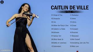 Caitlin De Ville Greatest Hits Full Album 2021 - Caitlin De Ville Best Songs - Electric Violin