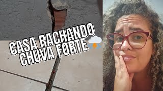 Minha casa está rachando/chuva forte 😭