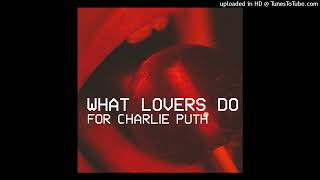 What Lovers Do For Charlie Puth - Charlie Puth's "Attention" X Maroon 5's "What Lovers Do" Mashup