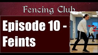 GFU Fencing Tutorials | Episode 10 | Foil - Feints