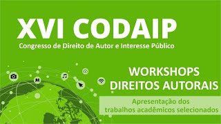 Workshop de Direitos Autorais - Apresentação dos trabalhos acadêmicos selecionados