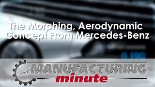 Manufacturing Minute: The Morphing, Aerodynamic Concept From Mercedes-Benz