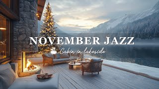 ❄️November Jazz In Lakeside 🎹Soothing Piano Music in A Cozy Living Room Space 🎄Christmas Ambiences