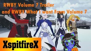 Blind Reaction to RWBY Volume 7 Trailer and RWBY What I want From Volume 7