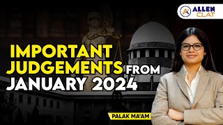 Important Judgements from January 2024 | Part - 1 | ALLEN CLAT | By Palak Gupta Ma'am