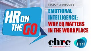 HR On The Go - S2 Episode 5 | Emotional Intelligence: Why EQ matters in the workplace