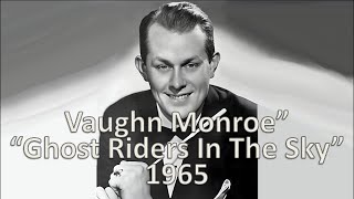 "Ghost Riders In the Sky" - Vaughn Monroe 1965