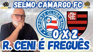 🌵BAHIA PERDE MAIS UMA PARA O FLAMENGO NO ANO, FOI MAIS UM VEXAME DA ERA ROGÉRIO CENI.🚨