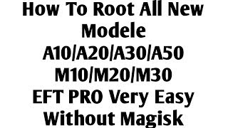 How To Root All New Modele A10/A20/A30/A50/M10/M20/M30 Without Magisk