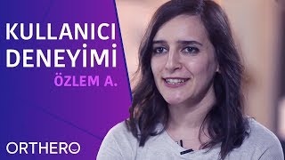 Orthero Kullanıcı Deneyimi | Özlem A.