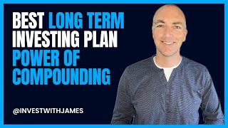 Best Long Term Investing Plan - Power of Compounding, making your money work for you!