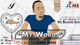 My Words [says the Lord Jesus] | 29-03-2021 | JCME