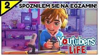 SPÓŹNIŁEM SIĘ 3 DNI NA EGZAMIN!!!! W | YOUTUBERS LIFE