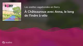 À Châteauroux avec Anna, le long de l’Indre à vélo