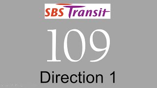 SBS Transit Trunk Service 109 Hyperlapse (Direction 1) / SMB8037C