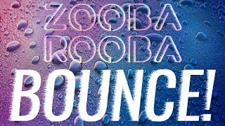 Zooba Rooba - Bounce!