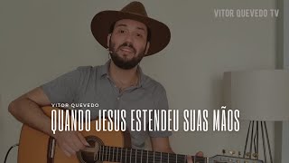 Hino Quando Jesus Estendeu a Sua Mão Ao Som da Viola Caipira - Vitor Quevedo