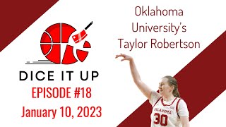 Greatest college 3 point shooter ever? Oklahoma's Taylor Robertson | Dice it Up 18