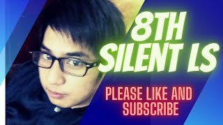 8th  Silent Live Stream