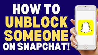 How To Unblock Someone On Snapchat 2024 | How To Always Tutorials