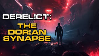 Sci-Fi Horror Story | Derelict: Dorian Synapse | Space Creepypasta