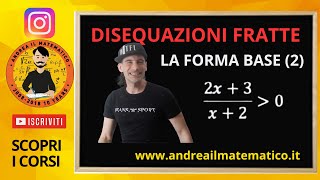 DISEQUAZIONI FRATTE - LA FORMA BASE (2)