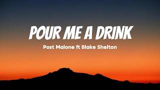 post malone - pour me a drink (lyrics)ft blake shelton