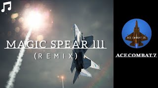 Magic Spear lll Remix [ Ace Combat 7 ]🎸