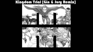 Chrono Trigger - Kingdom Trial [Gin & Jury Remix]