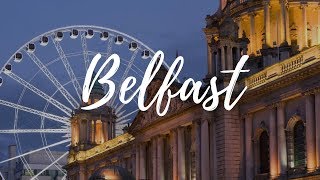 BELFAST - Northern Ireland Travel Guide | Around The World