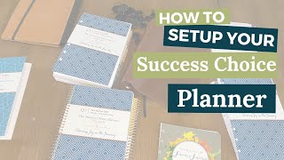 Setting Up Your Success Choice Planner