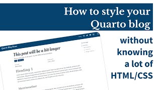 How to style your Quarto blog without knowing a lot of HTML/CSS