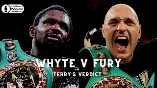 NEW PODCAST - WHYTE v FURY - Terry’s Verdict