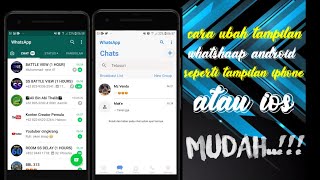 Cara ubah tampilan whatshaap android seperti iphone atau ios