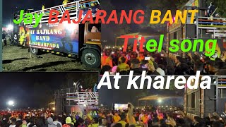 Jay Bajarang Band Title song At khareda