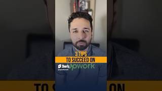 3 Tips To SUCCEED On UPWORK NOW!