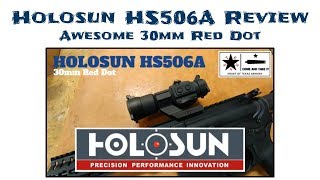 Holosun HS506A Review - One of the best 30mm Red Dots on the Market!