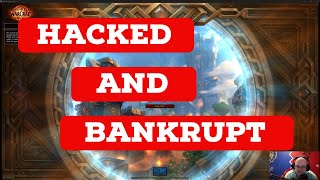 Hacked & Bankrupt - Lost my account for a while.