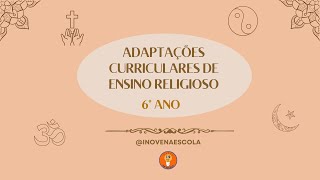 Ensino Religioso 6º ano - Adaptações Curriculares